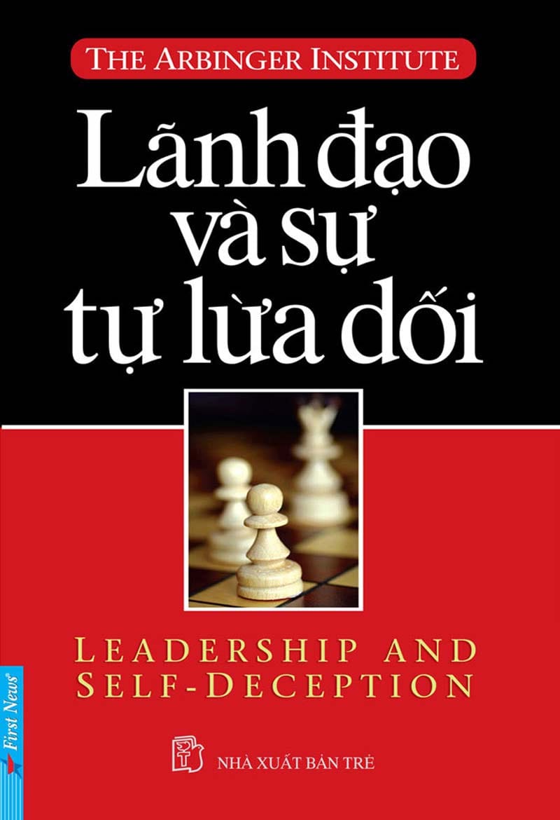 Lãnh đạo và sự tự lừa dối - The Arbinger Institute